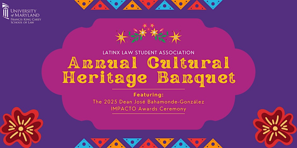 Latinx Law Student Association's Annual Cultural Heritage Banquet